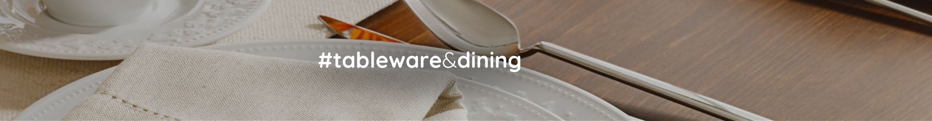 Tableware & Dining